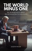 The World Minus One   Why the United States of America Must Be Expelled from the United Nations (eBook, ePUB)
