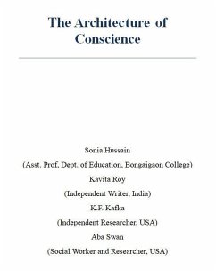 The Architecture of Conscience (eBook, ePUB) - Hussain, Sonia; Roy, Kavita; Kafka, K. F.; Swan, Aba