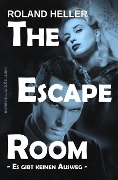 The Escape Room - Es gibt keinen Ausweg (eBook, ePUB) - Heller, Roland