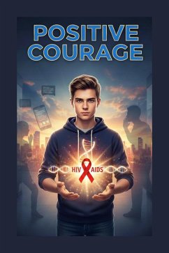 Positive Courage (eBook, ePUB) - Govender, Tanya G