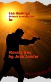 Lee Hacklyn Private Investigator in Karate Rex (eBook, ePUB) Lee Hacklyn Private Investigator in Karate Rex (eBook, ePUB)
