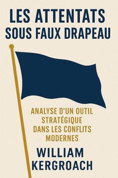 Les attentats sous faux drapeau (Zones d'Ombre, #1) (eBook, ePUB) - Kergroach, William