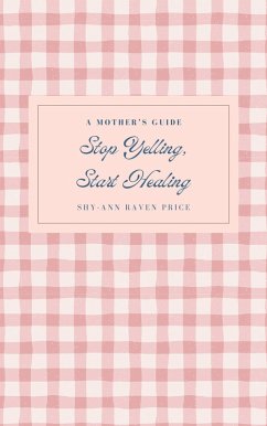 Cover Stop Yelling, Start Healing (eBook, ePUB)