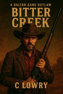 Bitter Creek (eBook, ePUB) - Lowry, C. Bitter Creek (eBook, ePUB) - Lowry, C.