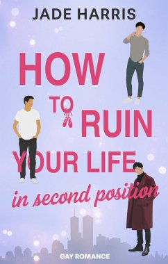 How to ruin your life in second position (eBook, ePUB) - Harris, Jade