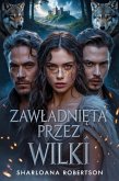Zawladnieta przez Wilki (eBook, ePUB)