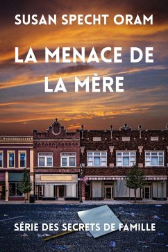 Cover La Menace de la Mère (Série des Secrets de Famille, #2) (eBook, ePUB)