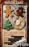 Holiday Spies: License to Bake (eBook, ePUB)
