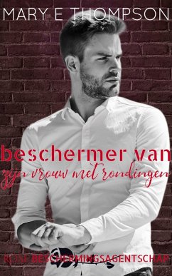 Cover Beschermer van zijn vrouw met rondingen (Rose Beschermingsagentschap, #1) (eBook, ePUB)