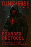 The Founders Protocol (Tuneverse, #1) (eBook, ePUB) The Founders Protocol (Tuneverse, #1) (eBook, ePUB)