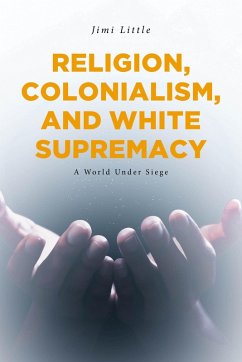 Cover Religion, Colonialism, and White Supremacy (eBook, ePUB)