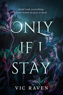 Only If I Stay (The Scars We Carry) (eBook, ePUB) - Raven, Vic