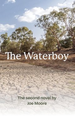 The Waterboy (eBook, ePUB) - Moore, Joe The Waterboy (eBook, ePUB) - Moore, Joe