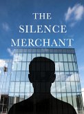 The Silence Merchant (eBook, ePUB)