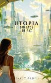 Utopia: 100 Anos de Paz (eBook, ePUB)