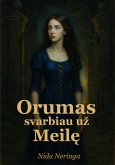 Orumas svarbiau uz Meile (eBook, ePUB)