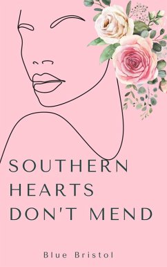 Southern Hearts Don't Mend (eBook, ePUB) - Bristol, Blue