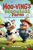 Moo-ving's Moosical Farm: Funny Read-Aloud Picture Book for Kids (Giggles All The Way) (eBook, ePUB)
