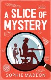 A Slice Of Mystery (An Abigail Palmer Cozy Mystery: The Biscuit Factory Project, #1) (eBook, ePUB)