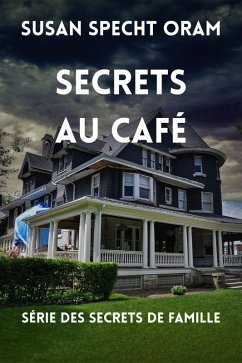 Cover Secrets au Café (Série des Secrets de Famille, #1) (eBook, ePUB)