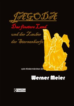 JAGODA und der Zauber der Sternenharfe in der Finsternis - Meier, Werner