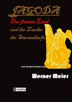 JAGODA und der Zauber der Sternenharfe in der Finsternis - Meier, Werner