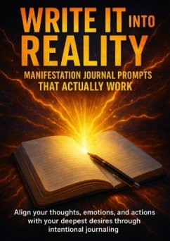 Cover Write It Into Reality: Manifestation Journal Prompts That Actually Work