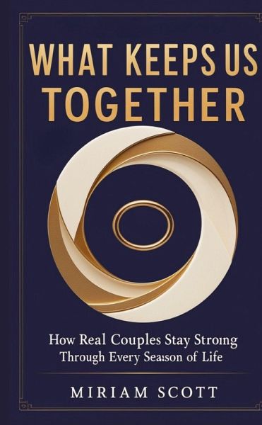 WHAT KEEPS US TOGETHER