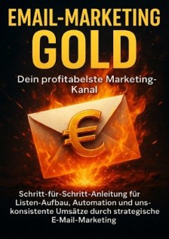 Cover Email-Marketing Gold: Deine profitabelste Marketing-Kanal