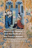 Rewriting History and the Myth of the French Nation (eBook, PDF)