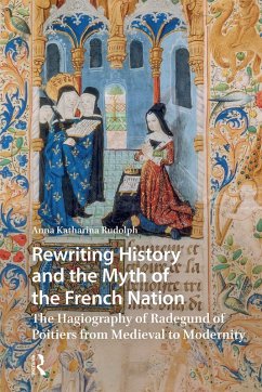 Rewriting History and the Myth of the French Nation (eBook, PDF) - Rudolph, Anna Katharina