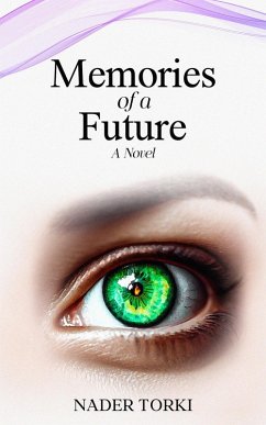 Memories of a Future (eBook, ePUB) - Torki, Nader