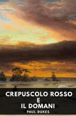 Crepuscolo rosso e il domani (eBook, ePUB)