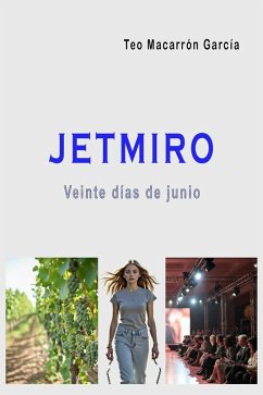 Jetmiro: veinte días de junio (eBook, ePUB) - García, Teo Macarrón