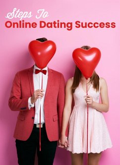 Steps To Online Dating Success (eBook, ePUB) - Marie, Cassie Steps To Online Dating Success (eBook, ePUB) - Marie, Cassie