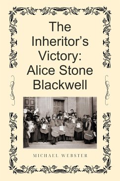 Cover The Inheritor's Victory: Alice Stone Blackwell (eBook, ePUB)