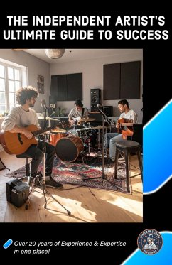 Cover The Independent Artist's Ultimate Guide To Success (eBook, ePUB)