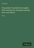 Thucydides Translated Into English. With Introduction, Marginal Analysis, Note, and Indices
