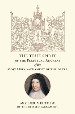 Cover The True Spirit of the Perpetual Adorers of the Most Holy Sacrament of the Altar