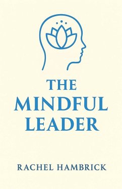 The Mindful Leader - Harrison, Rachel M.