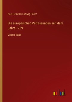 Cover Die europäischen Verfassungen seit dem Jahre 1789