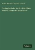 The English Lake District. With Maps, Plans of Towns, and Illustrations