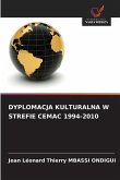 DYPLOMACJA KULTURALNA W STREFIE CEMAC 1994-2010 DYPLOMACJA KULTURALNA W STREFIE CEMAC 1994-2010
