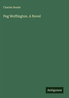 Cover Peg Woffington. A Novel