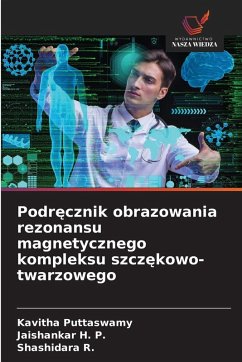 Cover Podr¿cznik obrazowania rezonansu magnetycznego kompleksu szcz¿kowo-twarzowego
