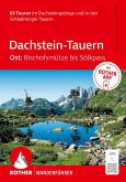 ROTHER Wanderführer Dachstein-Tauern Ost: Bischofsmütze bis Sölkpass. 63 Touren im Dachsteingebirge und in den Schladminger Tauern