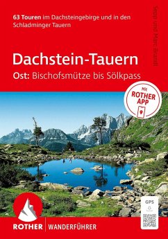 Cover ROTHER Wanderführer Dachstein-Tauern Ost: Bischofsmütze bis Sölkpass. 63 Touren im Dachsteingebirge und den Schladminger Tauern