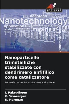 Cover Nanoparticelle trimetalliche stabilizzate con dendrimero anfifilico come catalizzatore