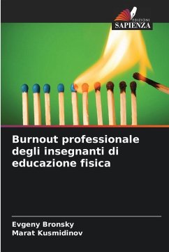 Burnout professionale degli insegnanti di educazione fisica - Bronsky, Evgeny;Kusmidinov, Marat