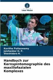 Handbuch zur Kernspintomographie des maxillofazialen Komplexes Handbuch zur Kernspintomographie des maxillofazialen Komplexes